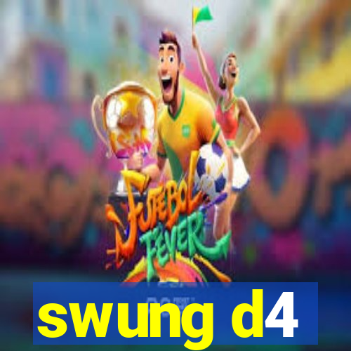 swung d4